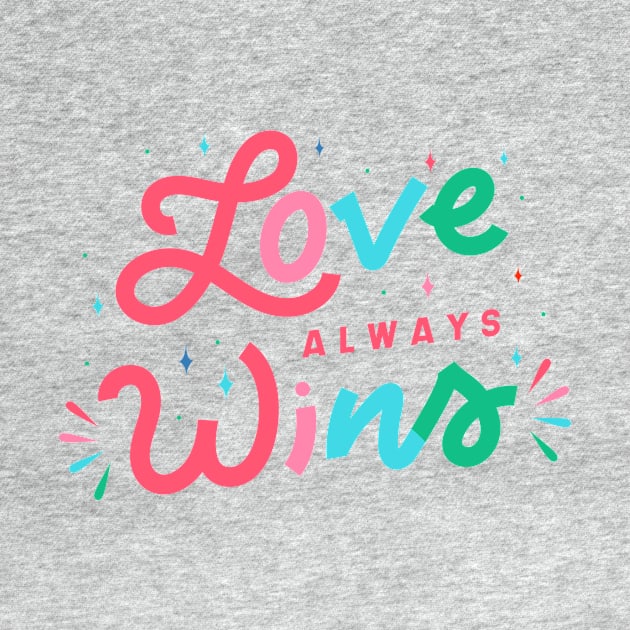 Love Always Wins Word Art by SLAG_Creative